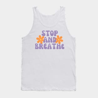 Stop And Breathe Tank Top